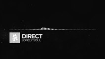 [Chillout] - Direct - Lonely Soul [Monstercat Release]