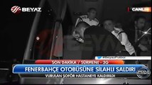 Fenerbahçe takım otobüsü şoförünün görüntüleri