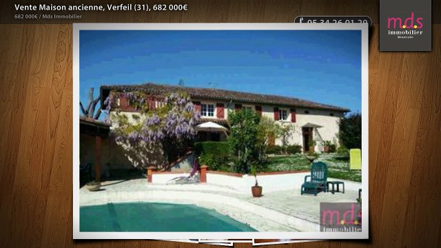 Vente Maison ancienne, Verfeil (31), 682 000€