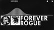 [Electronic] - Rogue - Forever [Monstercat Release]