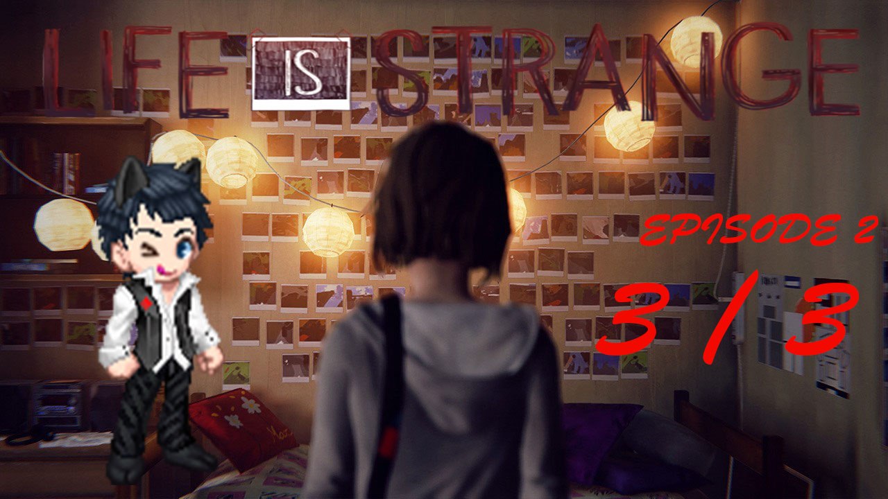 Life is Strange EP2 3/3