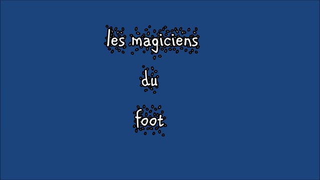 les magiciens du foot