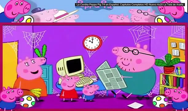 La Cerdita Peppa Pig T4 en Español, Capitulos Completos HD Nuevo 4x20 La Tela de Araña