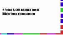 2 Stück SIENA GARDEN Fun II Bäderliege champagner