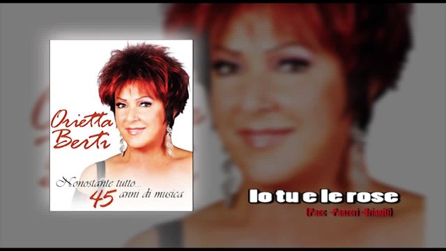 Orietta Berti Io tu e le rose