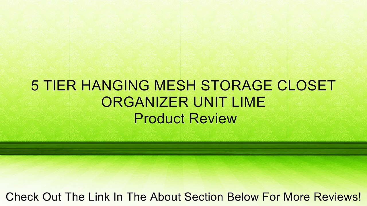 5 TIER HANGING MESH STORAGE CLOSET ORGANIZER UNIT LIME Review