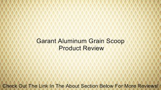 Garant Aluminum Grain Scoop Review