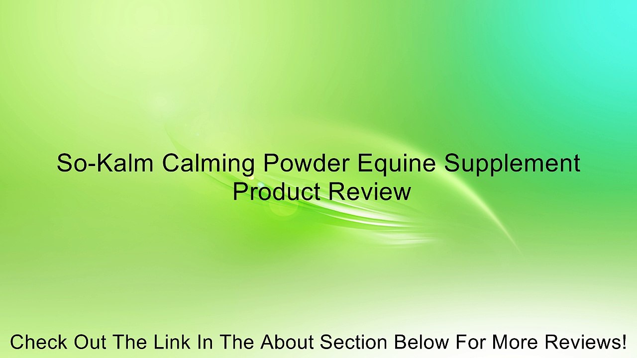 So-Kalm Calming Powder Equine Supplement Review