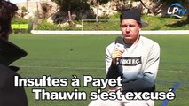 Insultes à Payet, Thauvin s'est excusé