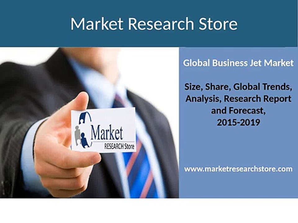 Global Business Jet Market 2015-2019