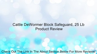 Cattle DeWormer Block Safeguard, 25 Lb Review