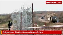Bulgaristan'dan Türkiye Sınırına Duvar