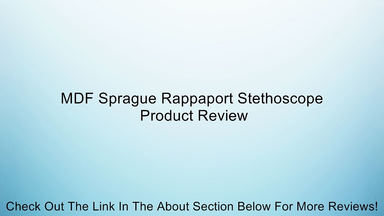 MDF Sprague Rappaport Stethoscope Review