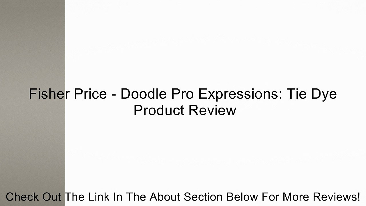 Fisher Price - Doodle Pro Expressions: Tie Dye Review
