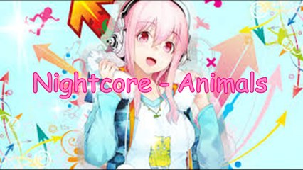 Nightcore - Animals