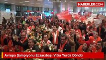 Avrupa Şampiyonu Eczacıbaşı Vitra Yurda Döndü