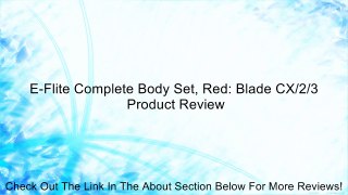 E-Flite Complete Body Set, Red: Blade CX/2/3 Review