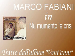 Marco Fabiani - Nu mumento 'e crisi by IvanRubacuori88