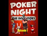 Let's Play Poker Night at the Inventory Episode 7
