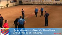 Mène 10, Grand Prix de la Ville, Sport Boules, Montélimar 2015