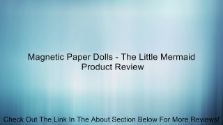 Magnetic Paper Dolls - The Little Mermaid Review