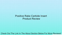 Positive Rake Carbide Insert Review