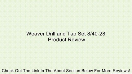 Weaver Drill and Tap Set 8/40-28 Review