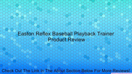 Easton Reflex Baseball Playback Trainer Review