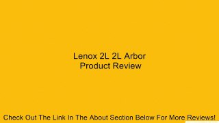 Lenox 2L 2L Arbor Review