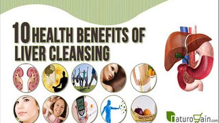 Top 10 Health Benefits of Liver Cleansing and Ways to Cleanse Liver Naturally