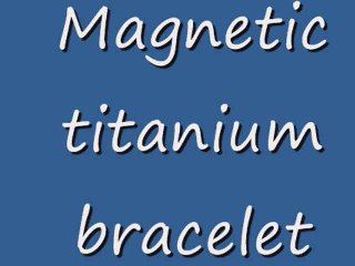 Magnetic titanium bracelet