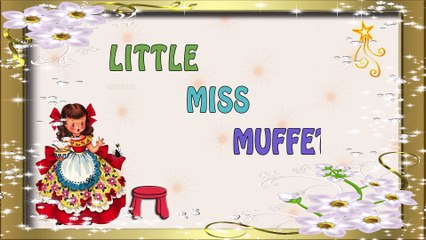 LITTLE MISS MUFFET  RHYMES  KIDZ