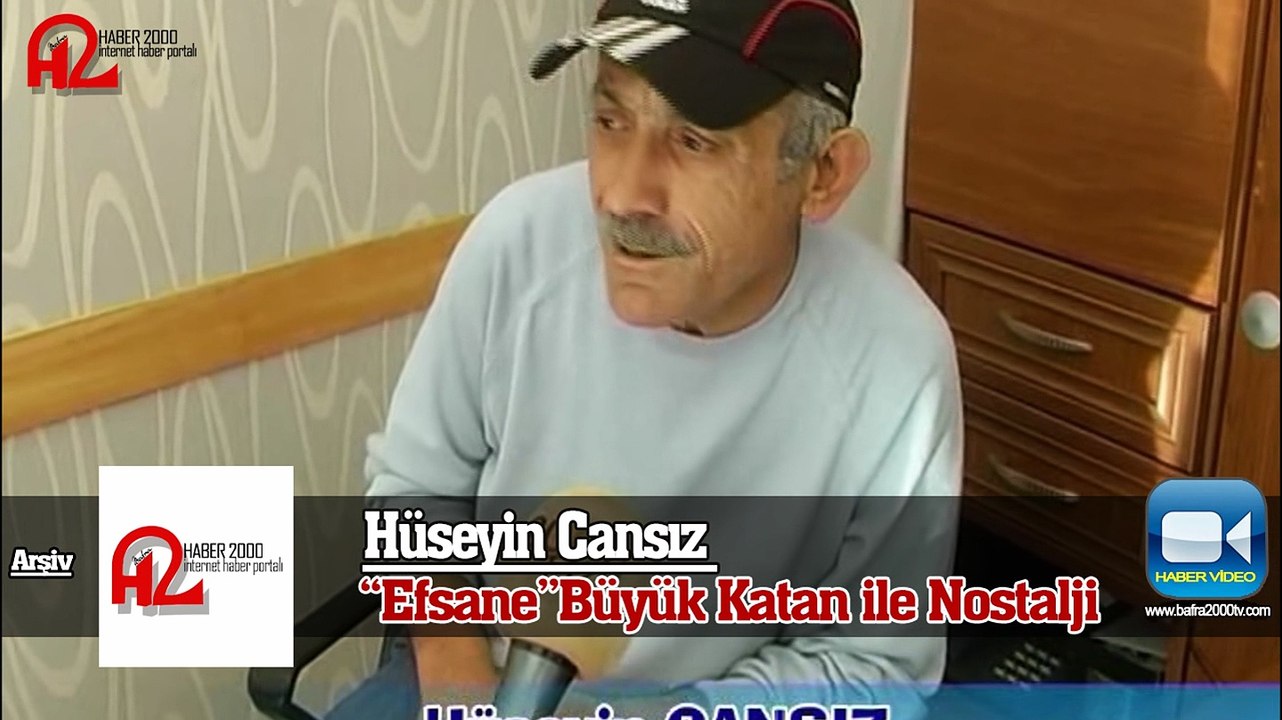 Hüseyin Cansız Büyük Katan ile nostalji