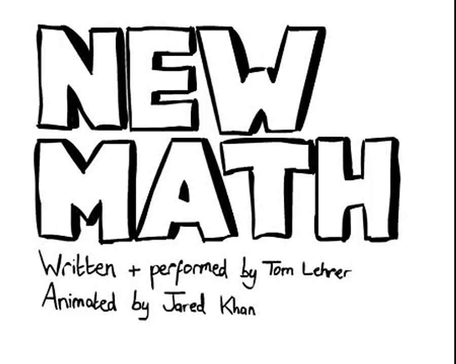 Tom Lehrer - New Math (Animated)