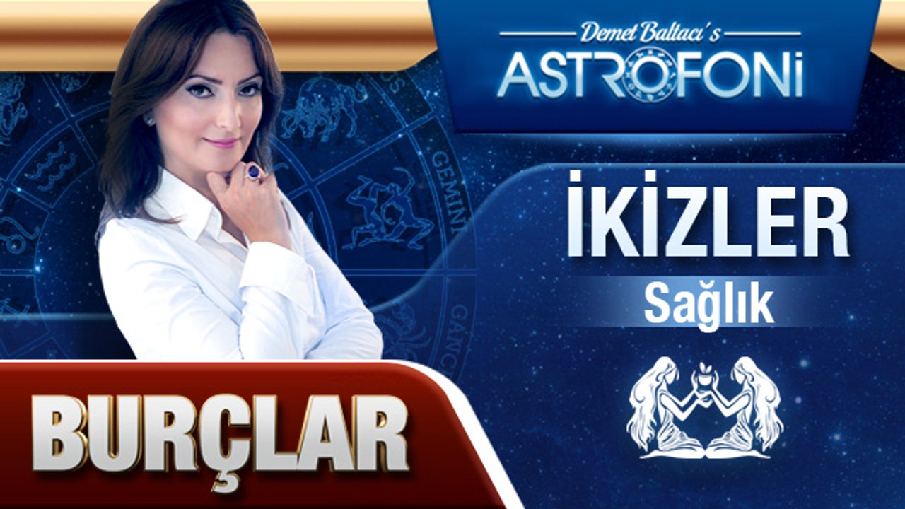 İKİZLER BURCU VE SAĞLIK