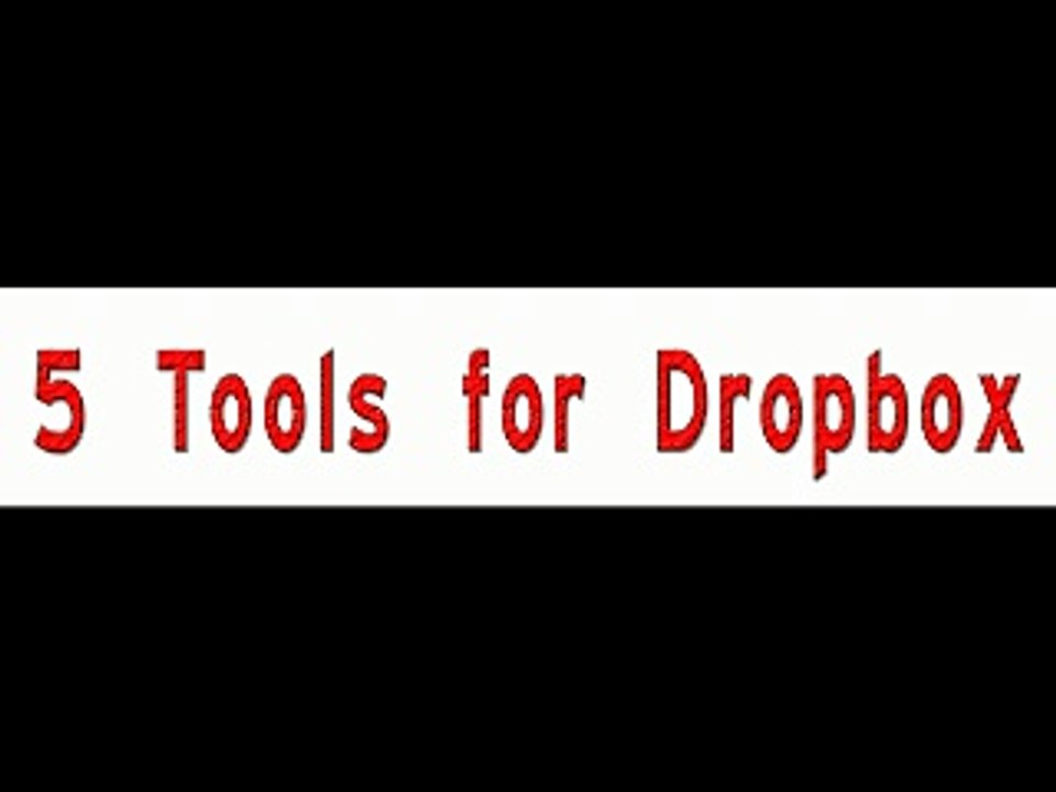 How To Use 5 Tools for Dropbox