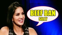 It's Silly To BAN BEEF, Says Sunny Leone