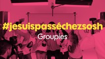 Sosh présente #jesuispassechezsosh - Groupies