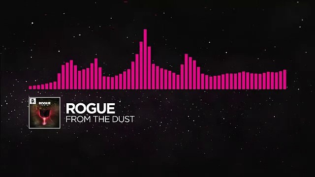 [Drumstep] - Rogue - From The Dust [Monstercat Release]