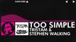 [Drumstep] - Tristam & Stephen Walking - Too Simple [Monstercat Release]