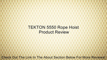 TEKTON 5550 Rope Hoist Review