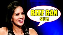 Sunny Leone SHOCKING! Its Silly To BAN BEEF In India 2015