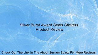 Silver Burst Award Seals Stickers Review