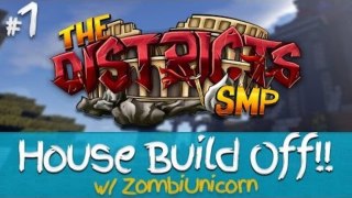 NEW SMP!! - House Build Off!! - The Districts SMP! w/ ZombiUnicorn
