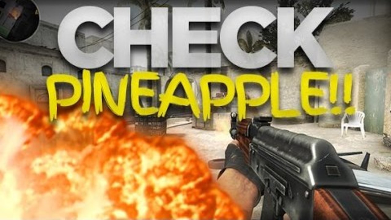 CHECK PINEAPPLE!! CS:GO FUNNY MOMENTS!