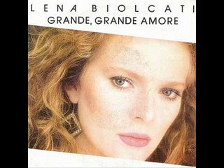 Lena Biolcati   Grande Grande Amore