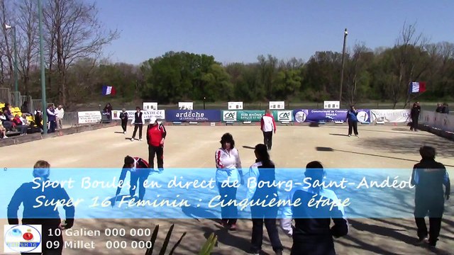 Mène 7, Finale du Super 16 Féminin, Sport Boules, Bourg-Saint-Andéol 2015
