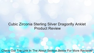 Cubic Zirconia Sterling Silver Dragonfly Anklet Review