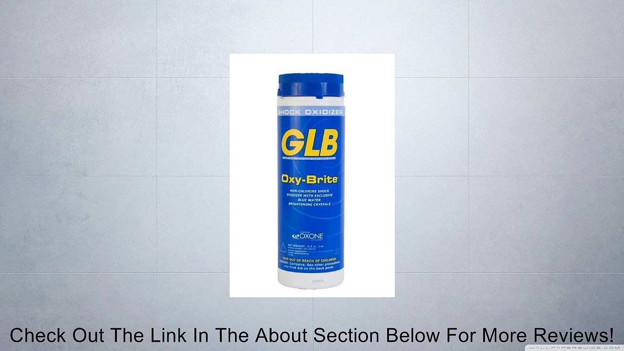 GLB Oxy-Brite 2.2 lb Review
