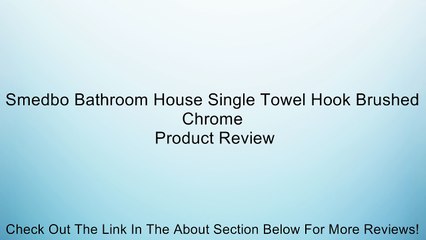 Smedbo Bathroom House Single Towel Hook Brushed Chrome Review